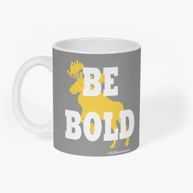 Be Bold