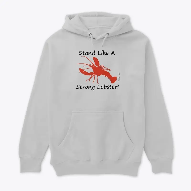 Stand Like A Strong Lobster