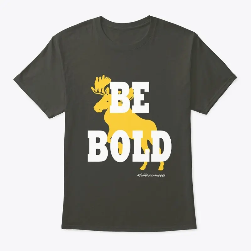 Be Bold