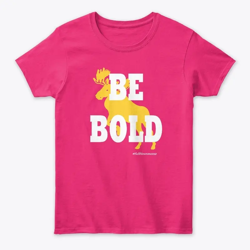 Be Bold